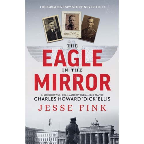 Bonnier Books Ltd The Eagle in the Mirror (inbunden, eng)