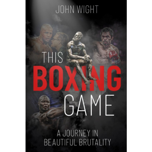 Pitch Publishing Ltd This Boxing Game (inbunden, eng)