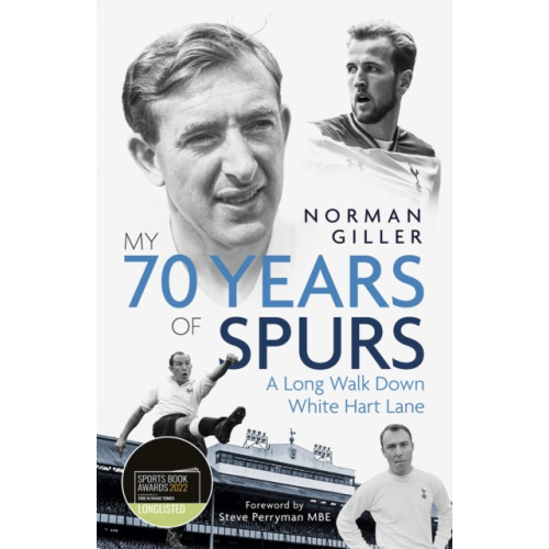 Pitch Publishing Ltd My Seventy Years of Spurs (inbunden, eng)