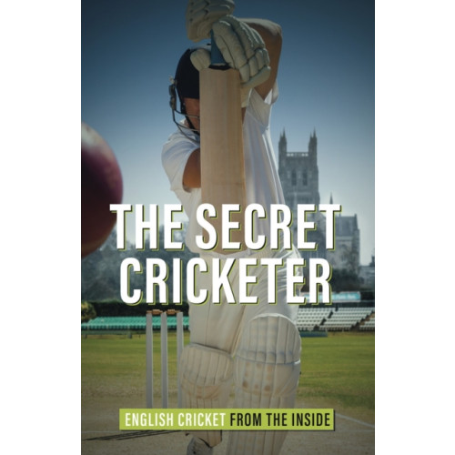 Pitch Publishing Ltd The Secret Cricketer (inbunden, eng)