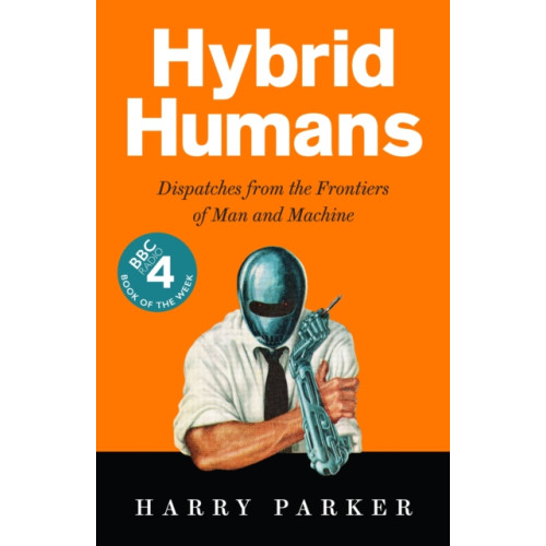 Profile Books Ltd Hybrid Humans (inbunden)