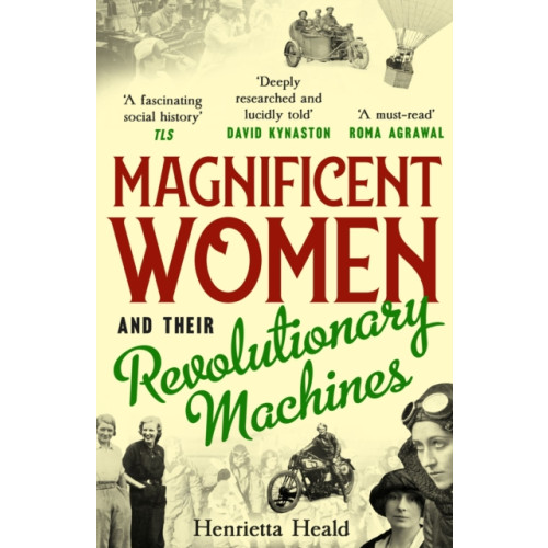 Unbound Magnificent Women and their Revolutionary Machines (häftad, eng)