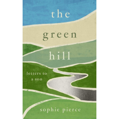 Unbound The Green Hill (inbunden, eng)