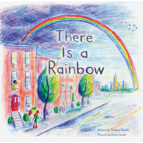 Chronicle Books There Is a Rainbow (inbunden, eng)