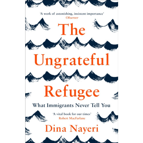 Canongate Books The Ungrateful Refugee (häftad, eng)