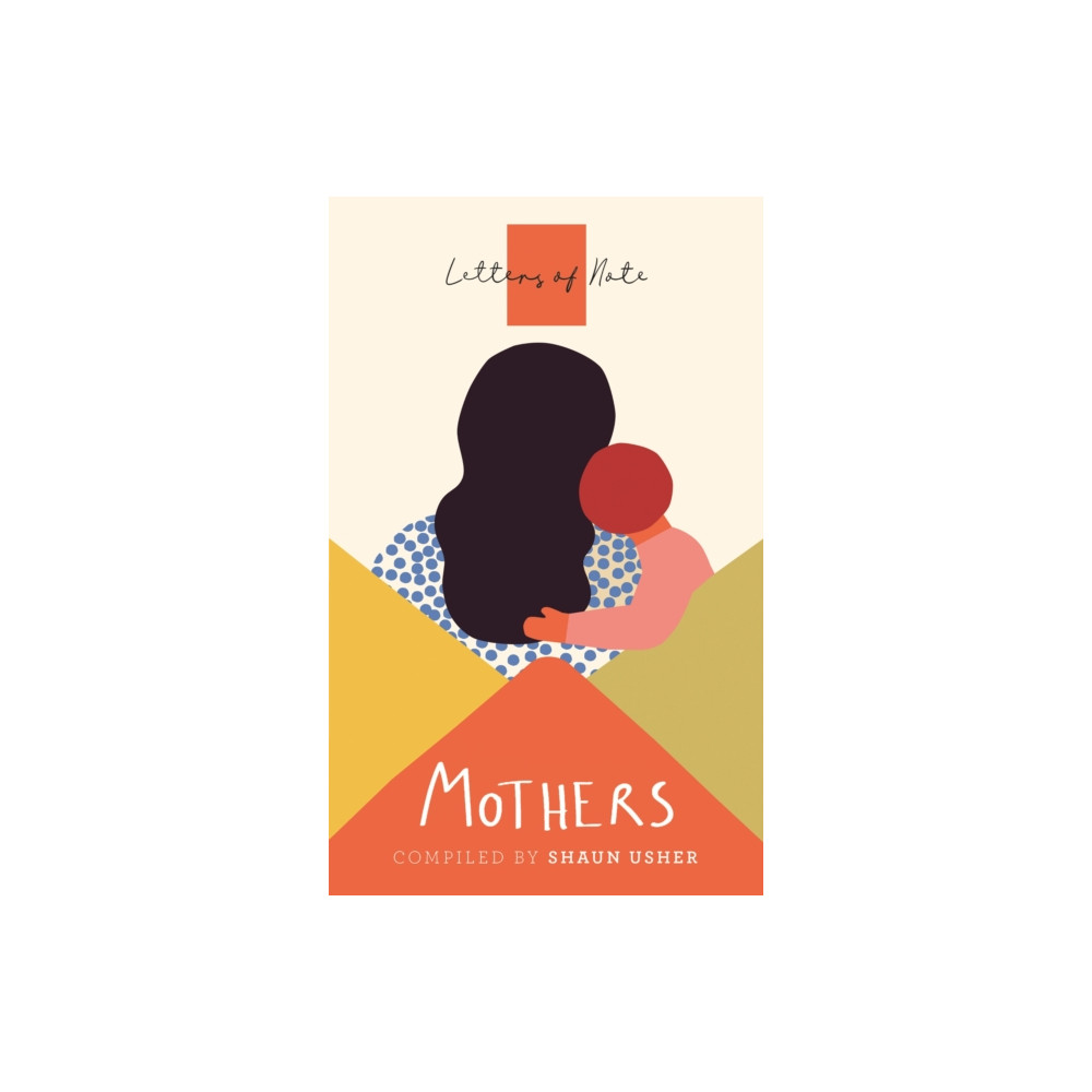 Produktbild för Letters of Note: Mothers (häftad, eng)