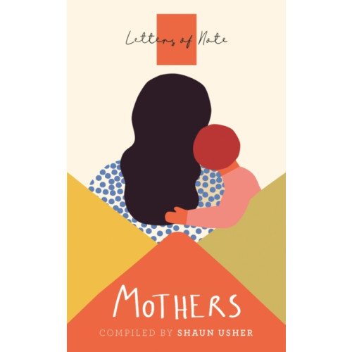 Canongate Books Letters of Note: Mothers (häftad, eng)