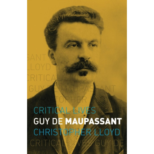 Reaktion Books Guy de Maupassant (häftad, eng)