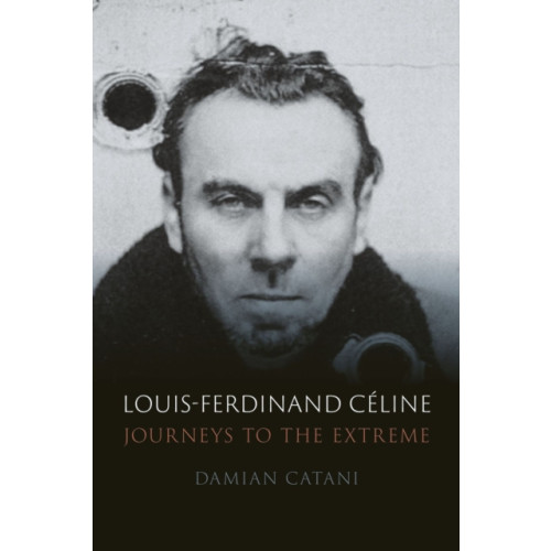 Reaktion Books Louis-Ferdinand Celine (inbunden, eng)