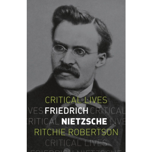 Reaktion Books Friedrich Nietzsche (häftad, eng)