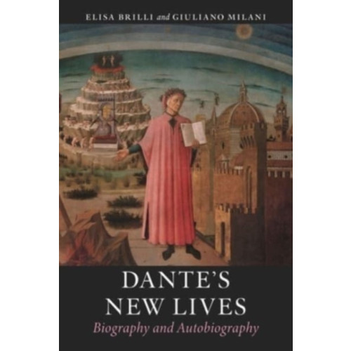 Reaktion Books Dante's New Lives (inbunden, eng)