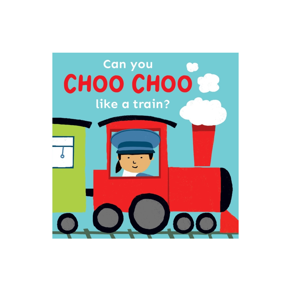 Produktbild för Can you choo choo like a Train? (bok, board book, eng)