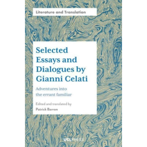 UCL Press Selected Essays and Dialogues by Gianni Celati (häftad, eng)