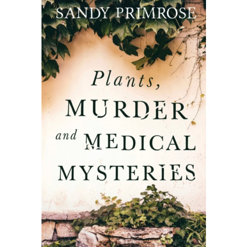 Olympia Publishers Plants, Murder and Medical Mysteries (häftad, eng)