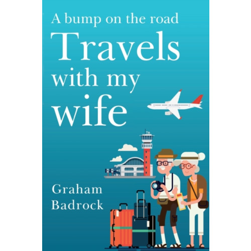 Pegasus Elliot Mackenzie Publishers A Bump on the Road, Travels With My Wife (häftad, eng)