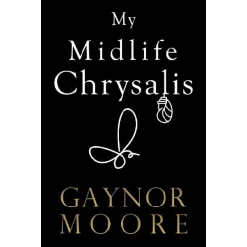 Pegasus Elliot Mackenzie Publishers My Midlife Chrysalis (häftad, eng)