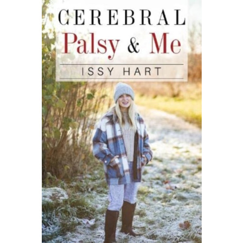 Pegasus Elliot Mackenzie Publishers Cerebral Palsy and Me (häftad, eng)