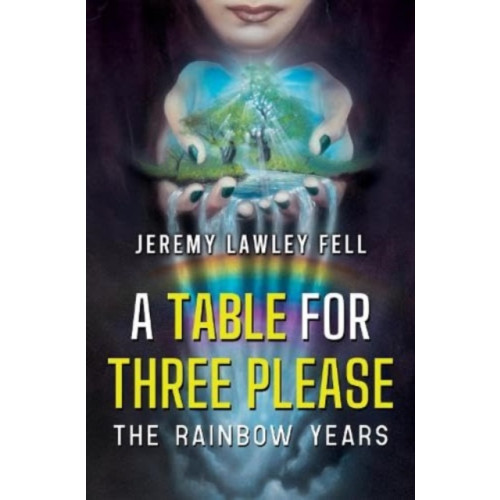 Pegasus Elliot Mackenzie Publishers A Table For Three Please - The Rainbow Years (häftad, eng)