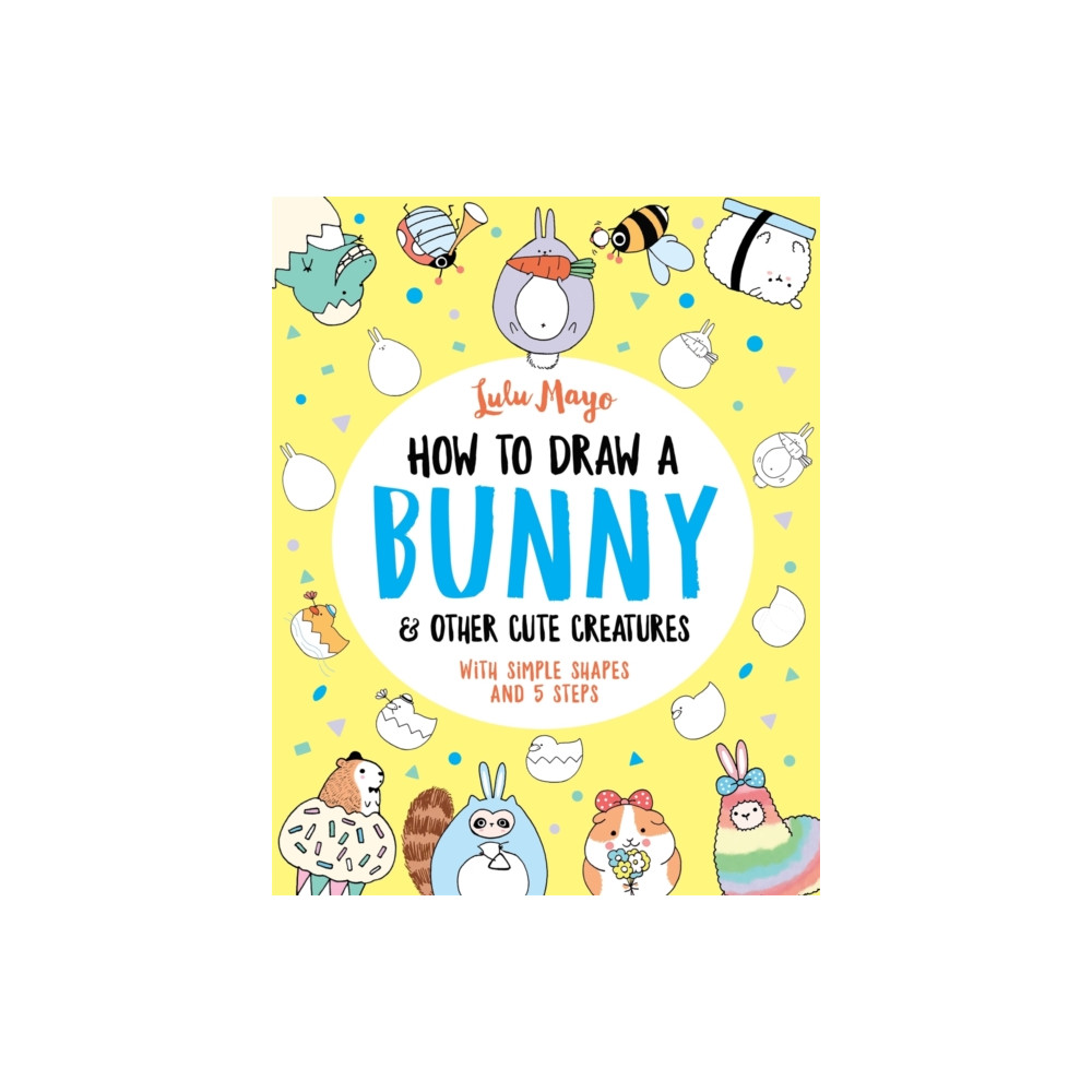 Produktbild för How to Draw a Bunny and other Cute Creatures (häftad, eng)