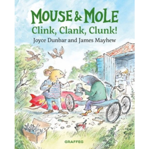 Graffeg Limited Mouse and Mole: Clink, Clank, Clunk! (inbunden, eng)