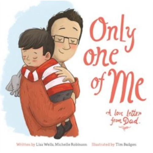 Graffeg Limited Only One of Me: A Love Letter from Dad (häftad, eng)