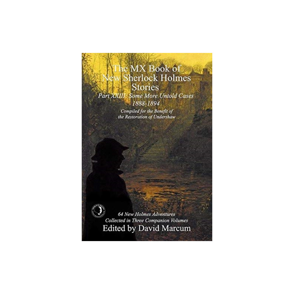 Produktbild för The MX Book of New Sherlock Holmes Stories Some More Untold Cases Part XXIII (inbunden, eng)