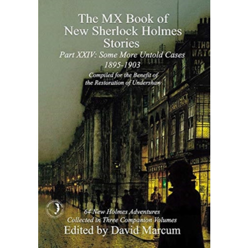 MX Publishing The MX Book of New Sherlock Holmes Stories Some More Untold Cases Part XXIV (inbunden, eng)