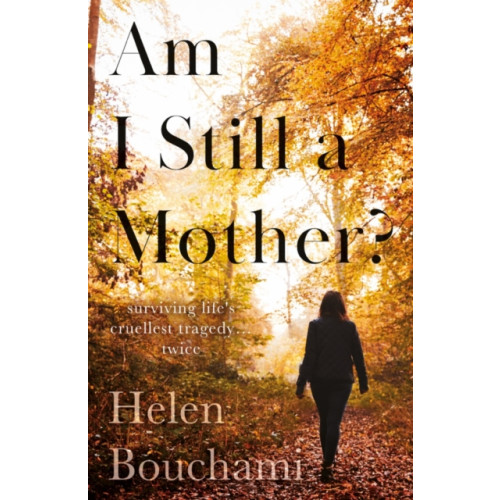 Troubador Publishing Am I Still a Mother? (häftad, eng)