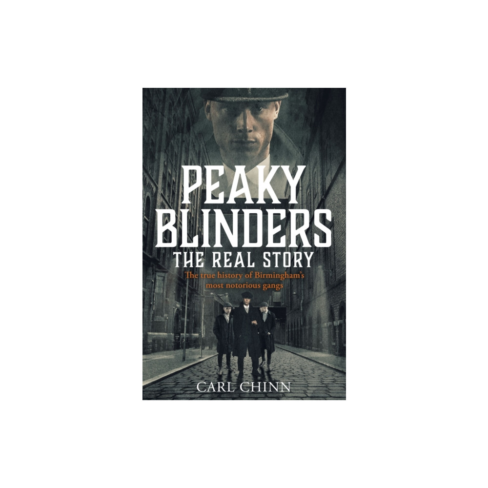 Produktbild för Peaky Blinders - The Real Story of Birmingham's most notorious gangs (häftad, eng)