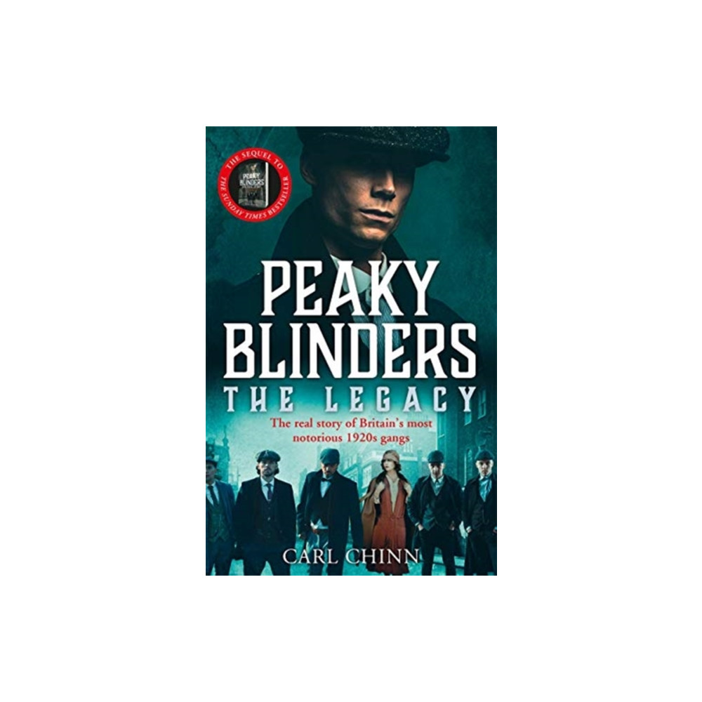 Produktbild för Peaky Blinders: The Legacy - The real story of Britain's most notorious 1920s gangs (häftad, eng)