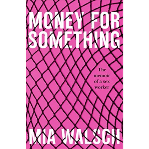 John Blake Publishing Ltd Money for Something (häftad, eng)