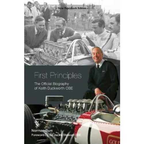 David & Charles First Principles: The Official Biography of Keith Duckworth (häftad, eng)