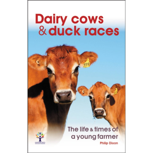 David & Charles Dairy Cows & Duck Races - the life & times of a young farmer (häftad, eng)