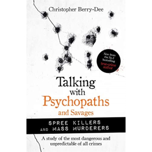 John Blake Publishing Ltd Talking with Psychopaths and Savages: Mass Murderers and Spree Killers (häftad, eng)