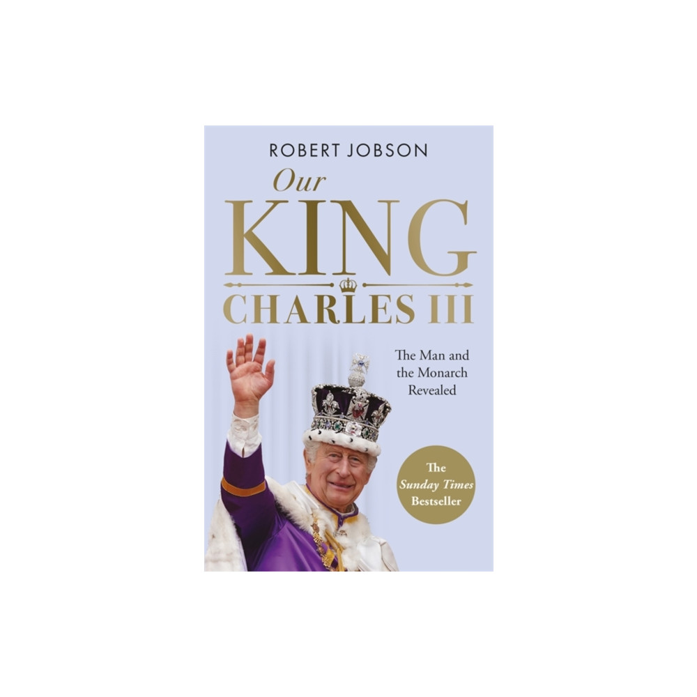 Produktbild för Our King: Charles III (häftad, eng)