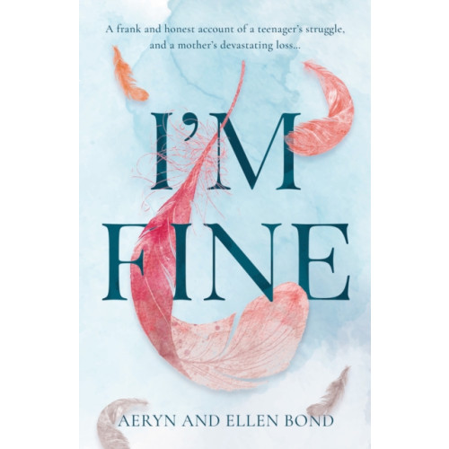 Troubador Publishing I'm Fine (häftad, eng)