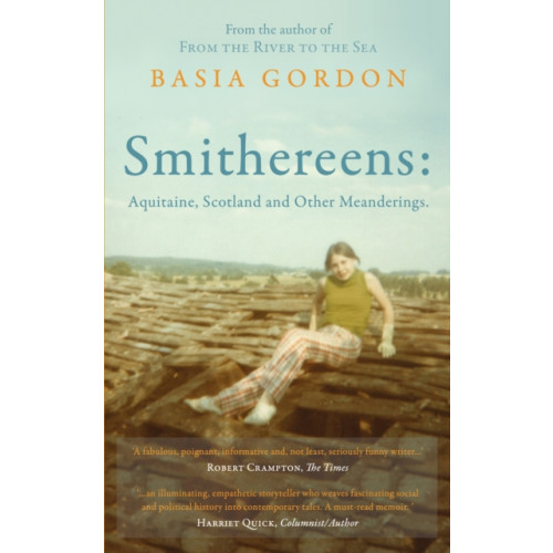 Troubador Publishing Smithereens: Aquitaine, Scotland and Other Meanderings. (häftad, eng)