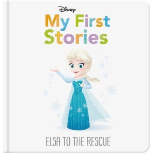 Bonnier Books Ltd Disney My First Stories: Elsa to the Rescue (inbunden, eng)