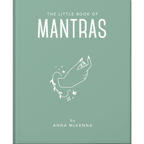 Headline Publishing Group The Little Book of Mantras (inbunden, eng)