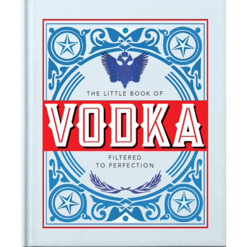Headline Publishing Group The Little Book of Vodka (inbunden, eng)