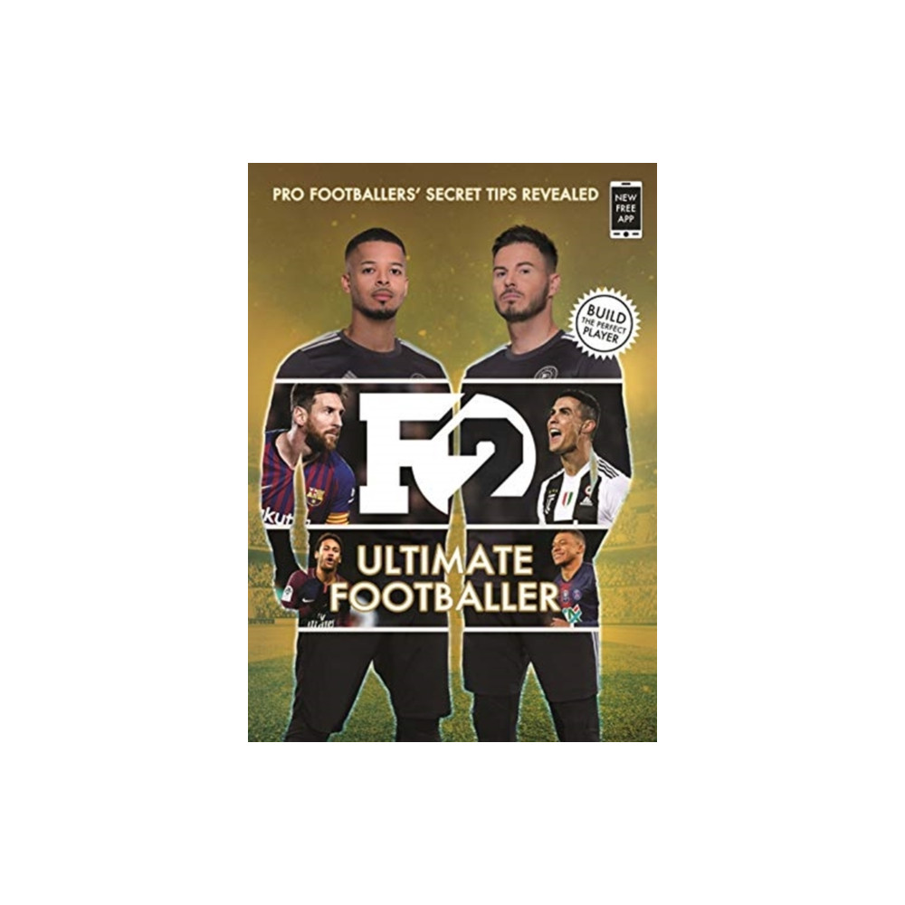 Produktbild för F2: Ultimate Footballer: BECOME THE PERFECT FOOTBALLER WITH THE F2'S NEW BOOK! (häftad, eng)