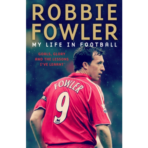 Bonnier Books Ltd Robbie Fowler: My Life In Football (häftad, eng)