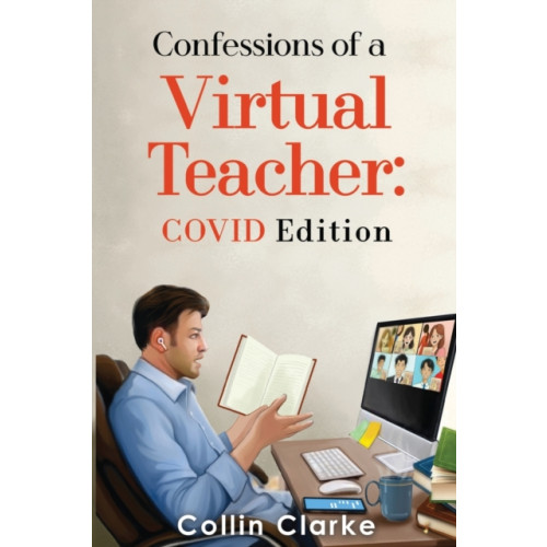 Olympia Publishers Confessions of a Virtual Teacher: COVID Edition (häftad, eng)