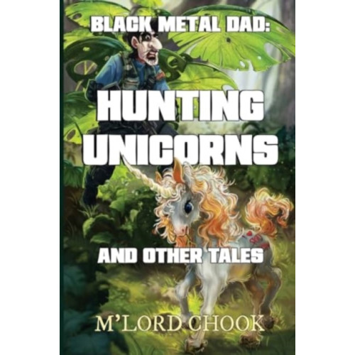 Olympia Publishers Black Metal Dad: Hunting Unicorns and other Tales (häftad, eng)