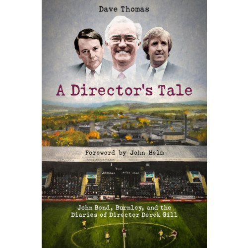 Pitch Publishing Ltd A Director's Tale (inbunden, eng)