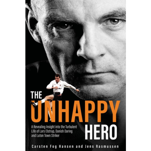 Pitch Publishing Ltd The Unhappy Hero (inbunden, eng)