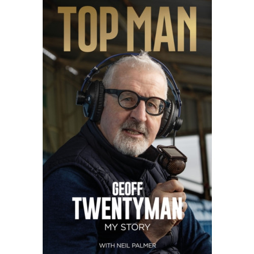 Pitch Publishing Ltd Top Man (inbunden, eng)