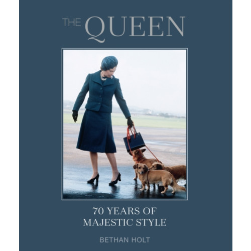 Ryland, Peters & Small Ltd The Queen: 70 years of Majestic Style (inbunden, eng)