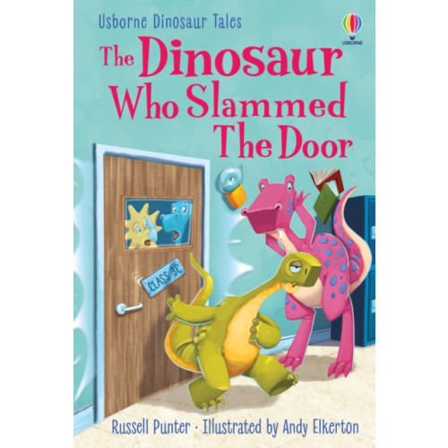 Usborne Publishing Ltd The Dinosaur who Slammed the Door (inbunden, eng)