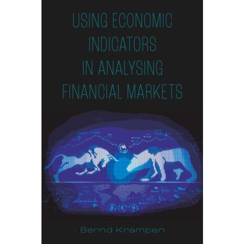 Emerald Publishing Limited Using Economic Indicators in Analysing Financial Markets (inbunden, eng)